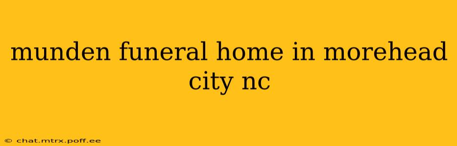 munden funeral home in morehead city nc