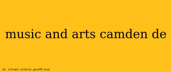 music and arts camden de