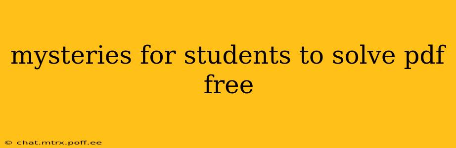 mysteries for students to solve pdf free