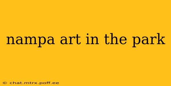 nampa art in the park