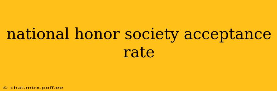 national honor society acceptance rate
