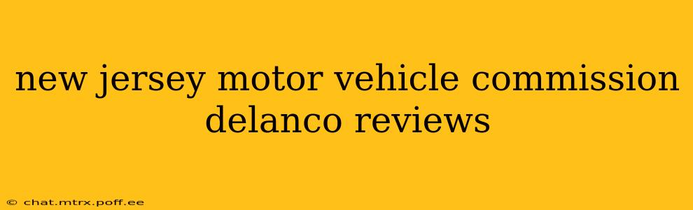 new jersey motor vehicle commission delanco reviews