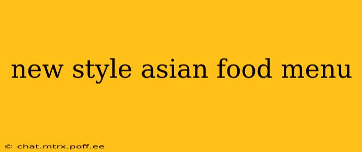 new style asian food menu