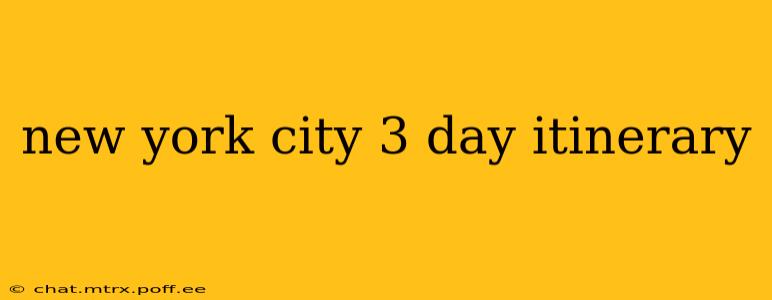 new york city 3 day itinerary