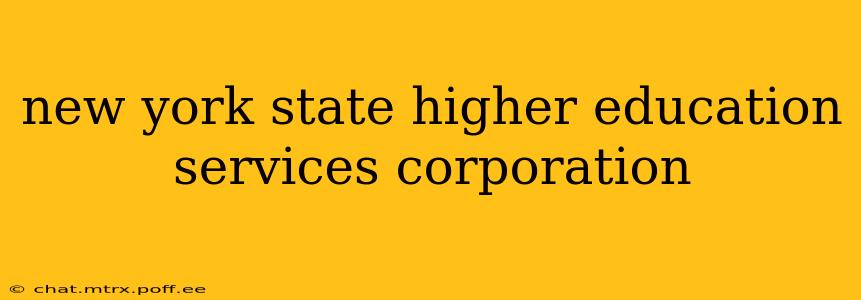 new york state higher education services corporation