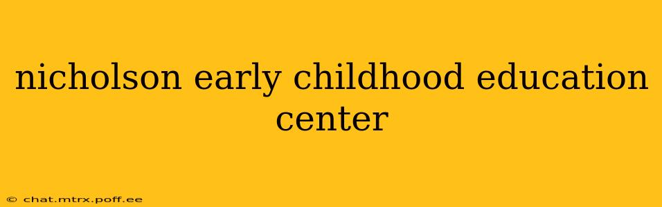 nicholson early childhood education center