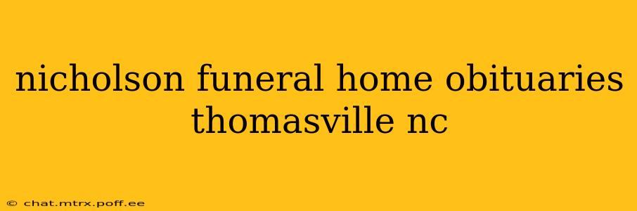 nicholson funeral home obituaries thomasville nc