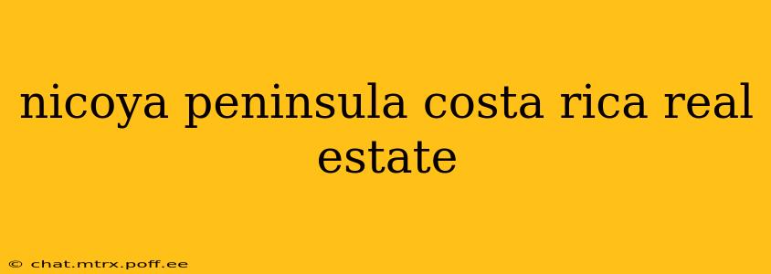 nicoya peninsula costa rica real estate