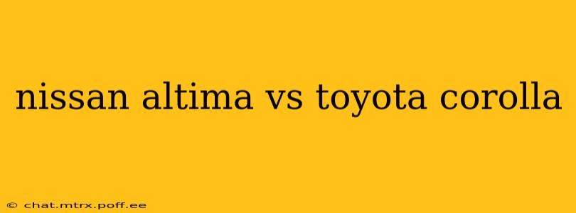 nissan altima vs toyota corolla