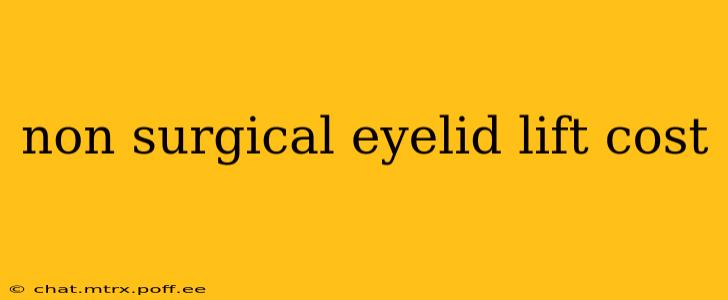 non surgical eyelid lift cost