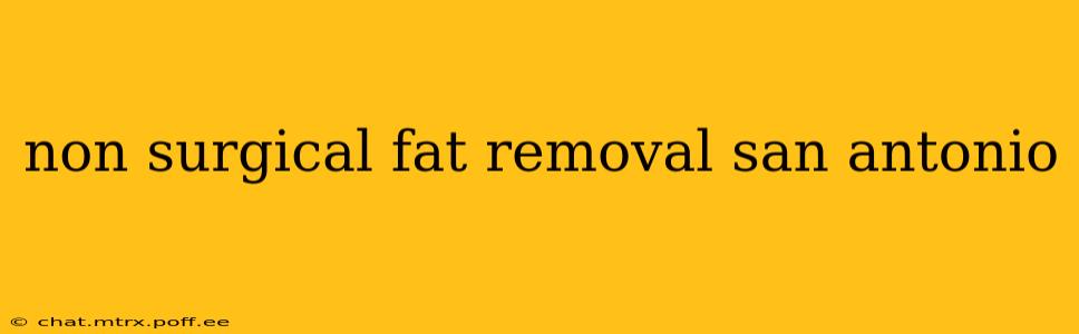 non surgical fat removal san antonio