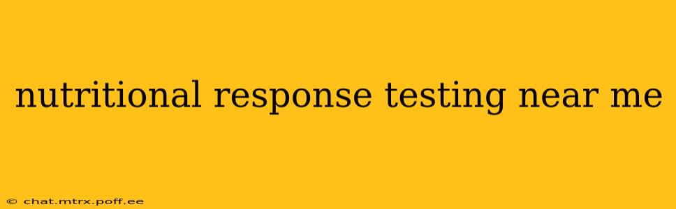 nutritional response testing near me