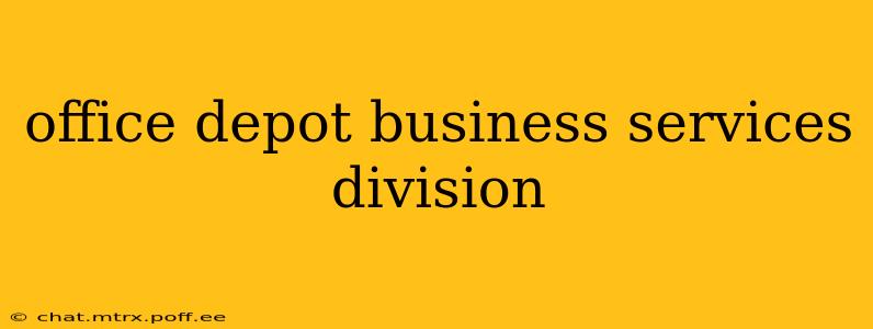 office depot business services division