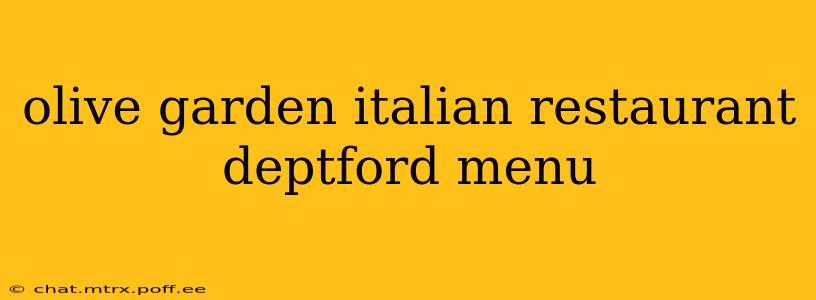 olive garden italian restaurant deptford menu
