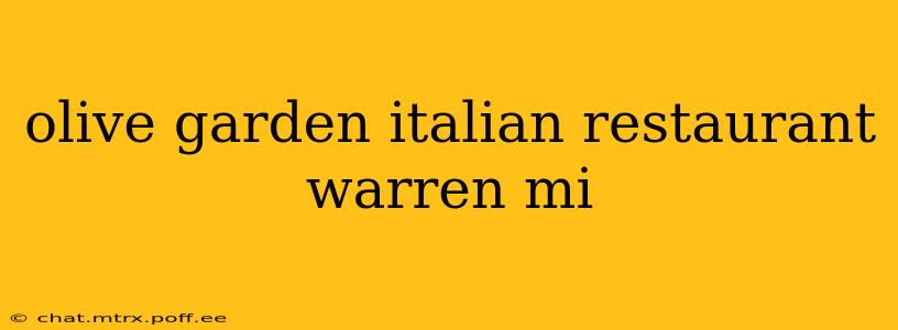 olive garden italian restaurant warren mi