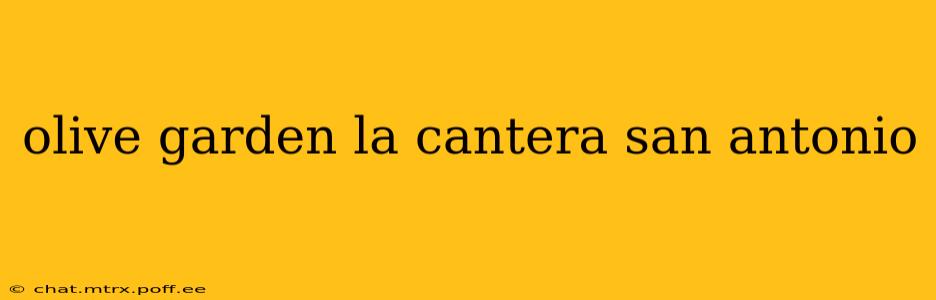 olive garden la cantera san antonio