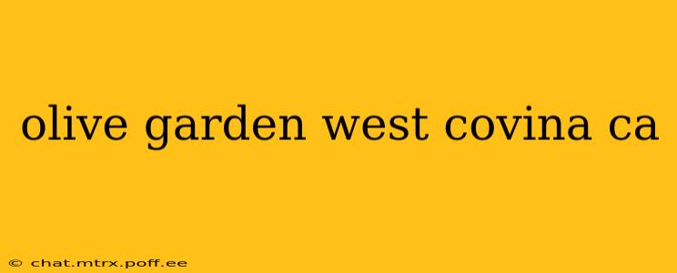 olive garden west covina ca