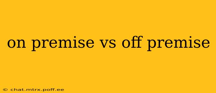 on premise vs off premise