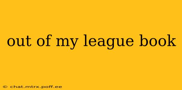 out of my league book