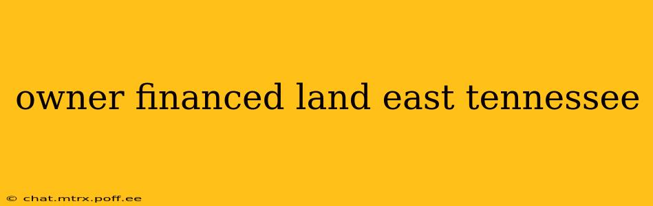 owner financed land east tennessee