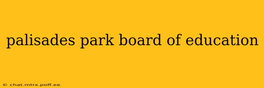 palisades park board of education