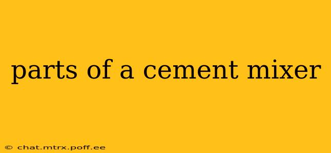 parts of a cement mixer
