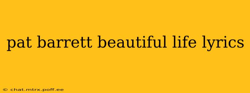 pat barrett beautiful life lyrics