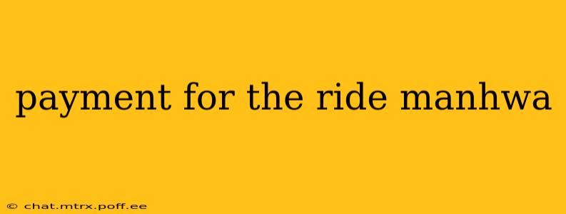 payment for the ride manhwa