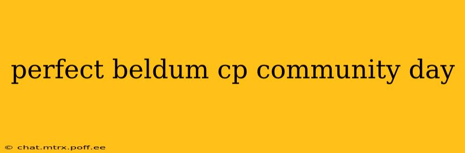 perfect beldum cp community day