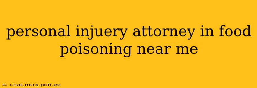 personal injuery attorney in food poisoning near me