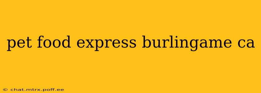 pet food express burlingame ca