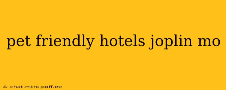 pet friendly hotels joplin mo
