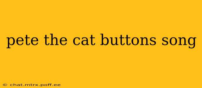 pete the cat buttons song