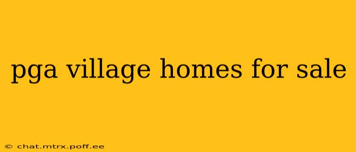 pga village homes for sale