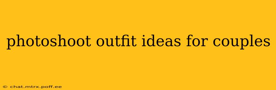 photoshoot outfit ideas for couples