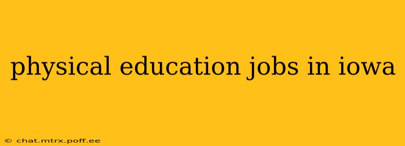 physical education jobs in iowa
