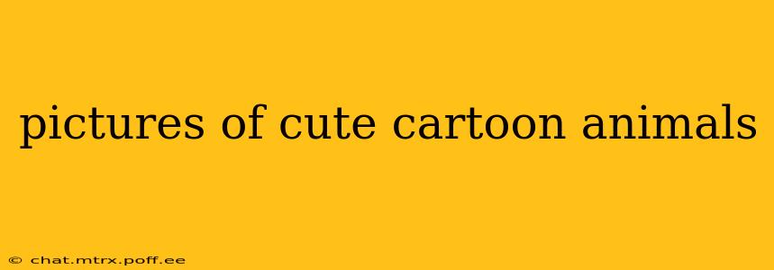 pictures of cute cartoon animals