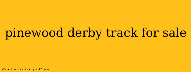 pinewood derby track for sale