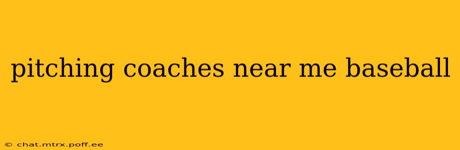 pitching coaches near me baseball