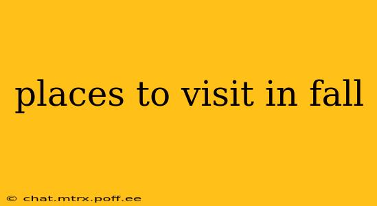 places to visit in fall