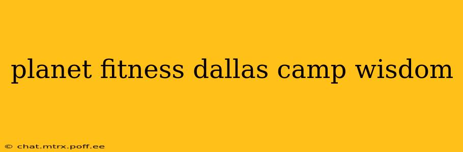 planet fitness dallas camp wisdom