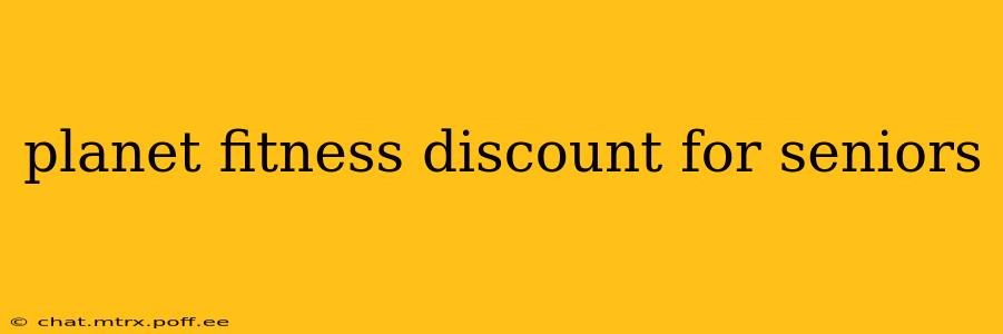 planet fitness discount for seniors
