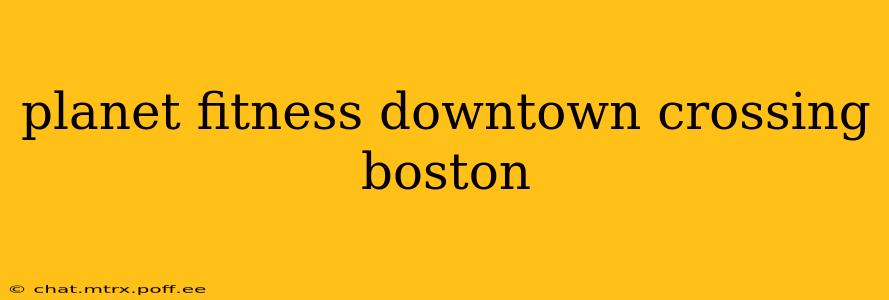planet fitness downtown crossing boston