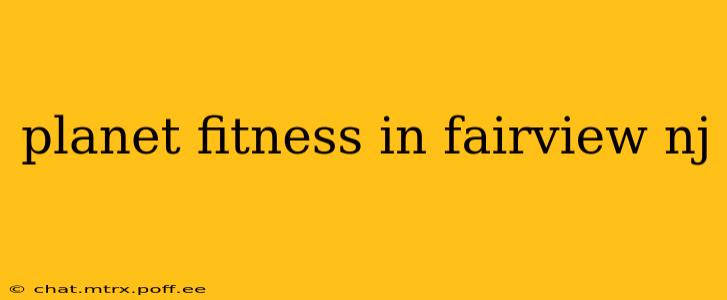 planet fitness in fairview nj