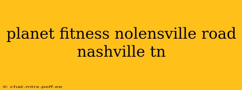 planet fitness nolensville road nashville tn