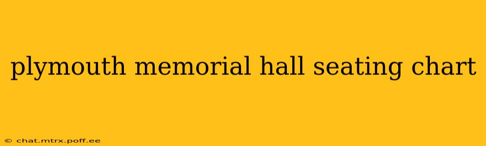 plymouth memorial hall seating chart