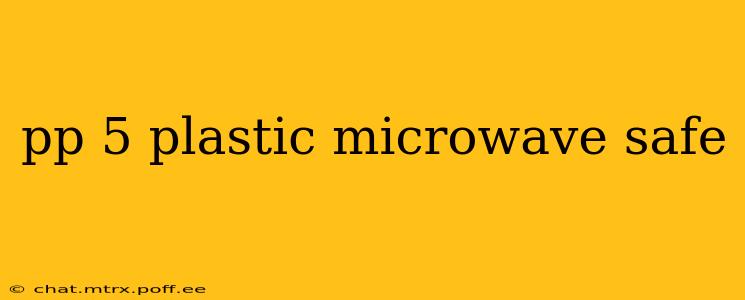 pp 5 plastic microwave safe