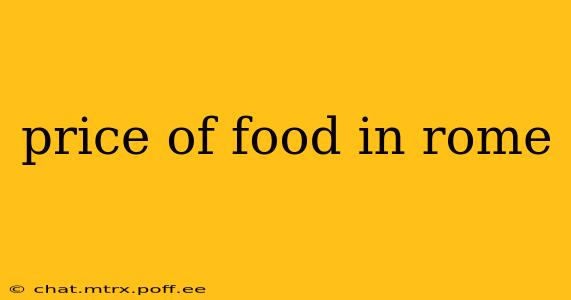 price of food in rome