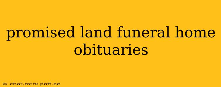 promised land funeral home obituaries