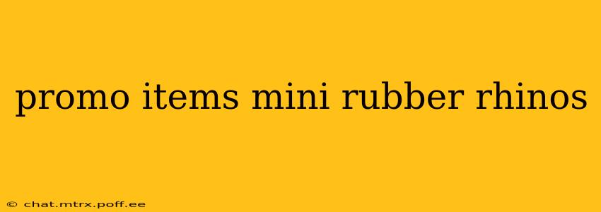 promo items mini rubber rhinos